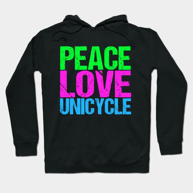 Peace Love Unicycle Hoodie by epiclovedesigns